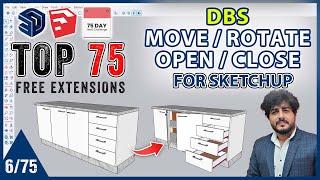 6. DBS Move/Rotate Open/Close Extension for SketchUp || Top 75 Extension Series || 6/75