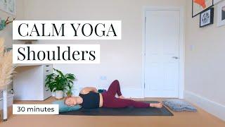 CALM YOGA | 30minutes Flow to Yin: Shoulders || KATIE SILVER