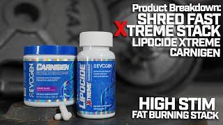 PRODUCT BREAKDOWN: Shred Fast XTREME Stack | HIGH-STIM FAT BURNING STACK!