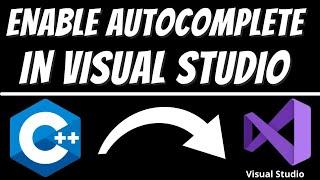 Enable autocomplete or intellisense for C++ in Visual Studio 2019 using 3 ways