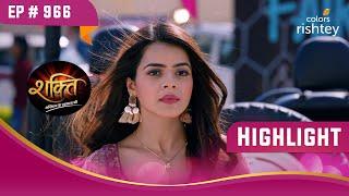 क्या होगा Heer का फैसला? | Shakti | शक्ति | Highlight | Ep. 966