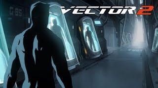 VECTOR 2 - ПЕРВЫЙ ВЗГЛЯД. УБЕЖАТЬ ИЗ ЛАБОРАТОРИИ. ПАРКУР