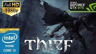 Thief - GTX 970 I5 4460 | Maxed out