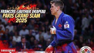 Francois GAUTHIER DRAPEAU I Gold Medalist -81KG I Paris Grand Slam 2025