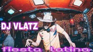 Dj VLATZ -  FIESTA LATINA