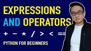 Expressions and Operators in Python | Programming for Beginners