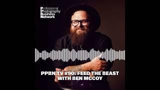 PPBN.TV #90: Feed The Beast with Ben McCoy Watch it now: