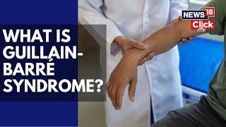 What’s Behind The Guillain-Barré Syndrome Outbreak? | Guillain-Barré Syndrome Explained | N18G