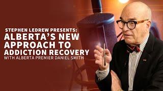 Stephen LeDrew Interview With Daniel Smith  - Alberta's approach to Addiction Recovery