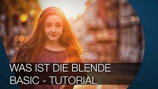 Was ist eine Blende I BASICS TUTORIAL