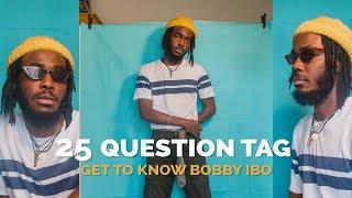 Get To Know me Tag | Bobby Ibo