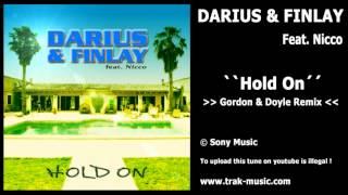 Darius & Finlay Feat. Nicco - Hold On (Gordon & Doyle Remix)