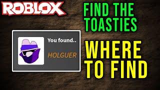 HOLGUER - HOW TO GET [FIND THE TOASTIES] - Roblox