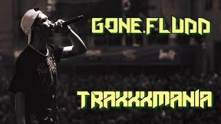 GONE.FLUDD - TRAXXXMANIA