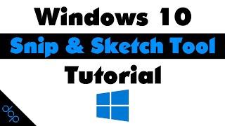 Windows 10 - Snip & Sketch Tool Tutorial