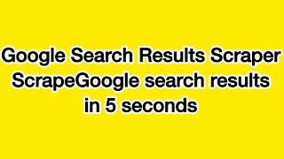 Google Search Results Scraper ScrapeGoogle search results in 5 seconds ⏰