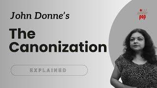 The Canonization | John Donne |  Line-by-Line Analysis   NibblePop | Monami Mukherjee