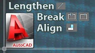 Autocad 2019 - Lengthen, Break and Align commands