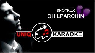 Shoxrux - Chilparchin (Karaoke version)