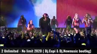 2 Unlimited - No limit 2020 ( Dj.Cupi & Dj.Newmusic bootleg)