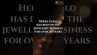 Heera Gold has been in the jewellery business for over 20 years