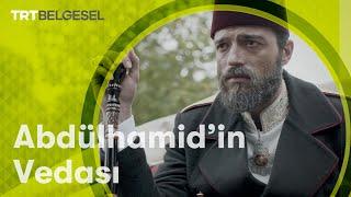 Abdülhamid'in Vedası | Yüzyılın Komploları