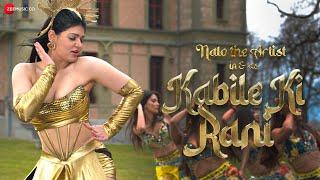 Kabile Ki Rani - Official Music Video | Ganesh Acharya | Nato Is Here | Nato