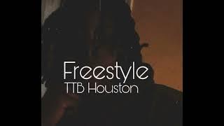 TTB Houston - Freestyle (ProdBy. Cuicide Doors)