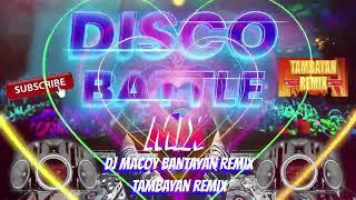 DISCO BATTLE MIX DJ MACOY BANTAYAN REMIX