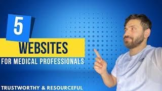 5 trusted websites for medical professionals