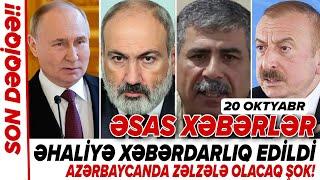 SON DƏQİQƏ! Əsas xəbərlər 20.10.2024 (Xəbər Bələdcisi) xeberler, son xeberler bugun 2024