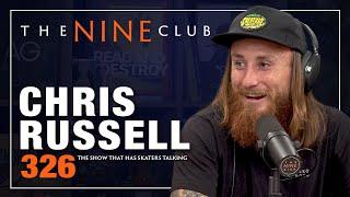 Chris Russell | The Nine Club - Episode 326