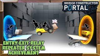 Bridge Constructor Portal - Entry-Exit Relay Repeater System Achievement