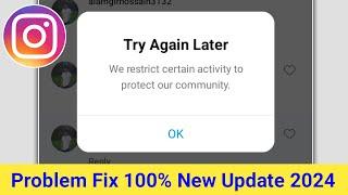 How to Fix Try Again Later We restrict certain activity to protect our community Instagram 2024