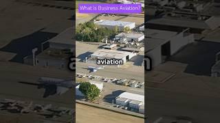 What is Business Aviation?