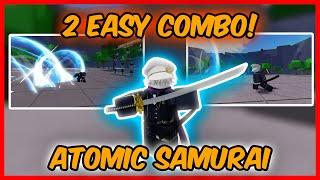 2 Easy Atomic Samurai BROKEN COMBO's ( 97% Damage )  | Roblox The Strongest Battlegrounds