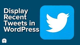 How to Display Recent Tweets in WordPress with Twitter Widgets