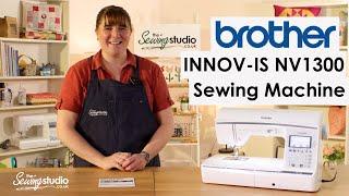 Brother Innov-is NV1300 Sewing Machine Review