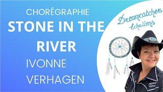 STONE IN THE RIVER ! IVONNE VERHAGEN ! LINE DANCE COUNTRY