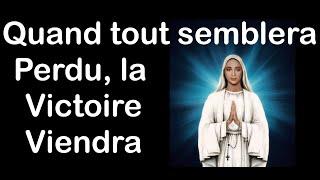 Quand tout semblera perdu, la victoire viendra - Notre dame d'Anguera le 29 Septembre 2024.