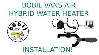 Assembling the Bobil Air Hybrid Water Heater