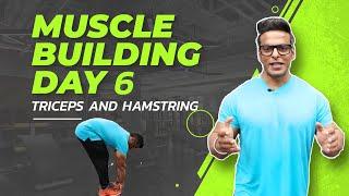 Muscle Building Workout DAY 6 | Triceps workout & Hamstring workout | Yatinder Singh