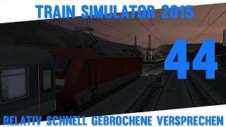 Train Simulator 2015 #44  Relaiv schnell gebrochene Versprechen  Let´s Play Train Simulator 2015