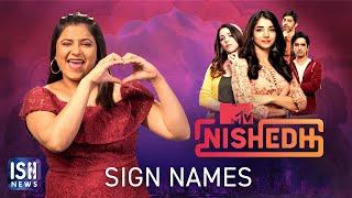 Sign Names of #MTVNishedh | TONIGHT, 8 PM | Indian Sign Language | ISH News