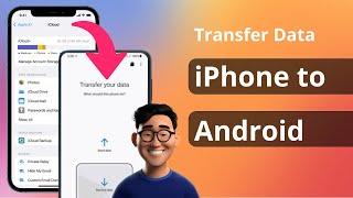 [3 Ways] How to Transfer Data From iPhone to Android | iOS to Android Transfer 2024