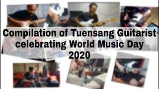 Compilation of Tuensang Guitarist || Celebrating World Music Day 2020