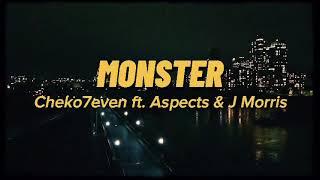 Monster - Cheko7even ft Aspects & J Morris