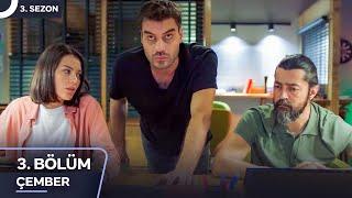Çember 3. Bölüm | Gün Doğmadan | 3. Sezon