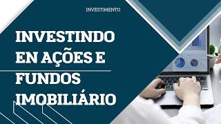 investindo em ações e fundos imobiliário mxrf11, taesa...