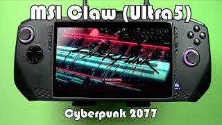 MSI Claw A1M Ultra 5 - Cyberpunk 2077 Patch 2.13 Performance Testing